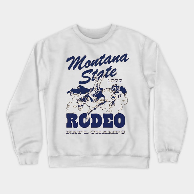 Montana State National Rodeo Champs Crewneck Sweatshirt by MN Favorites